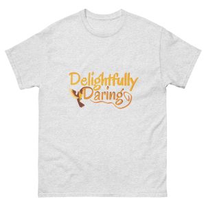 Delightfully Daring Unisex classic tee